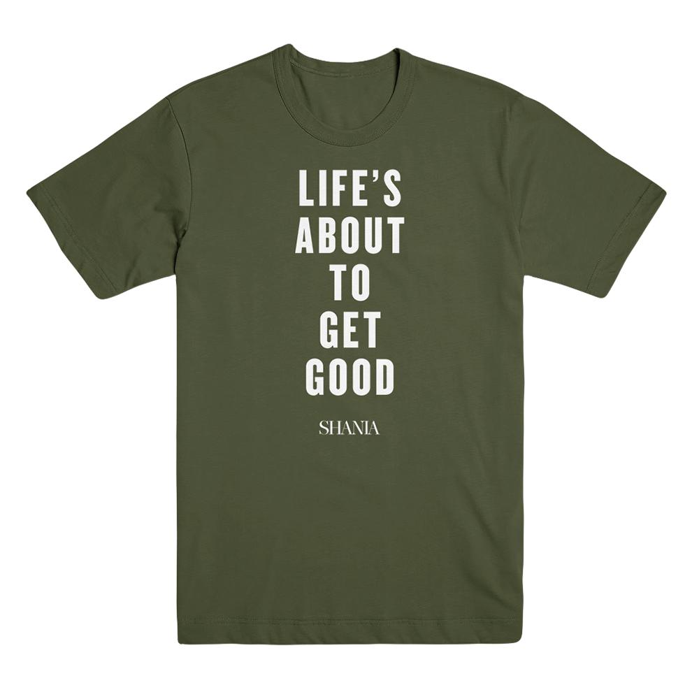 Life's About To Get Good Tee