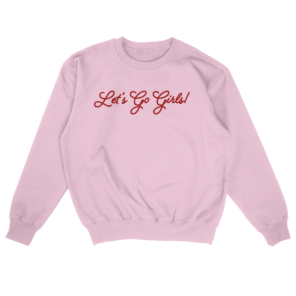 Let's Go Girls Crewneck Front