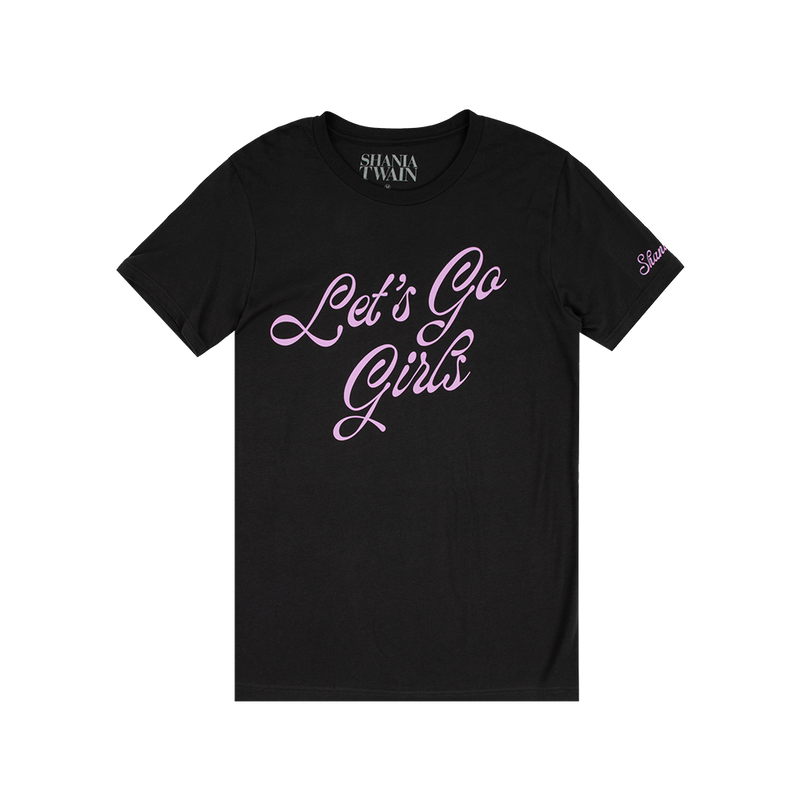 Let's Go Girls Script Tee – Shania Twain Official Store